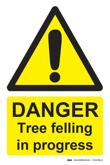 Danger Tree Felling In Progress Warning Sign